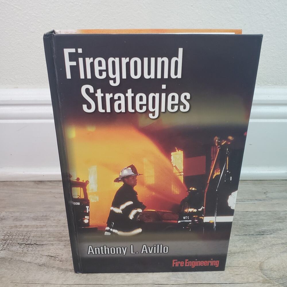 Fireground Strategies by Anthony Avillo Hardcover Fire Engineering Fundamentals